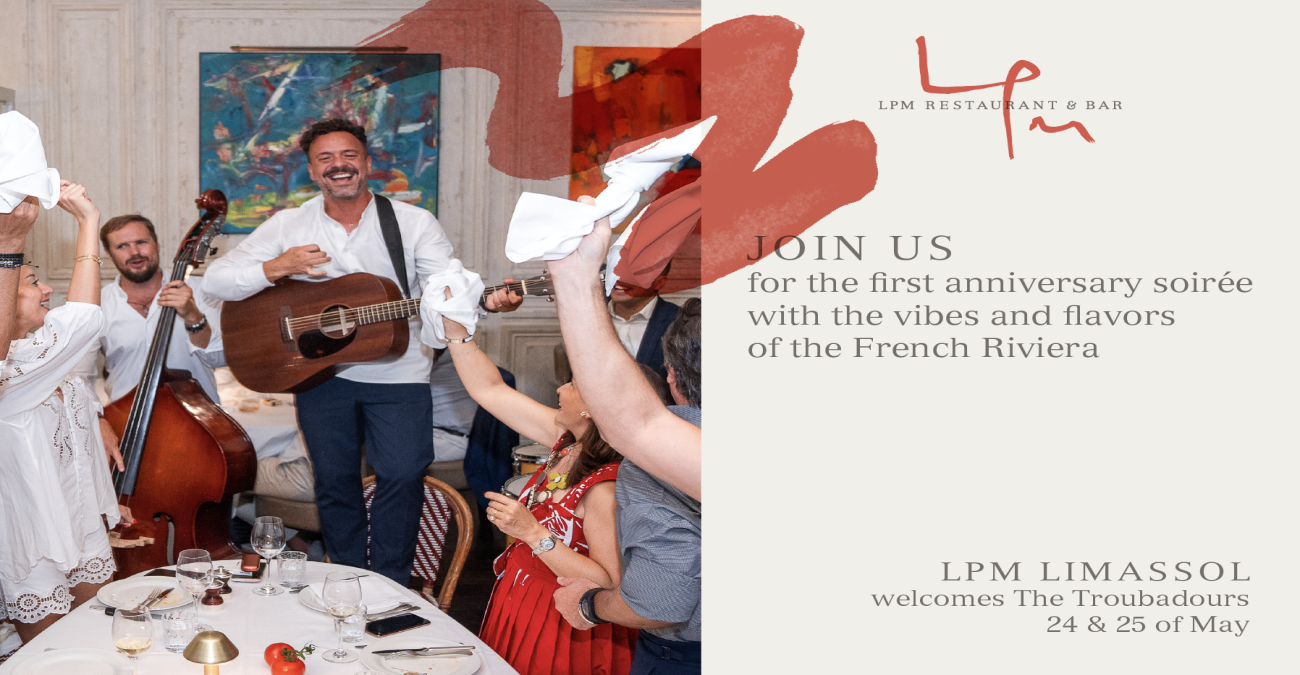 To LPM Restaurant & Bar Limassol γιορτάζει έναν χρόνο λειτουργίας
