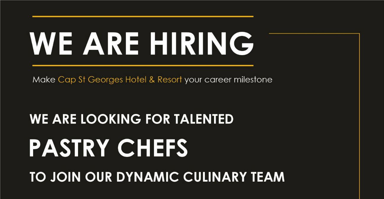 WE ARE HIRING: Make Cap St Georges Hotel & Resort your career milestone