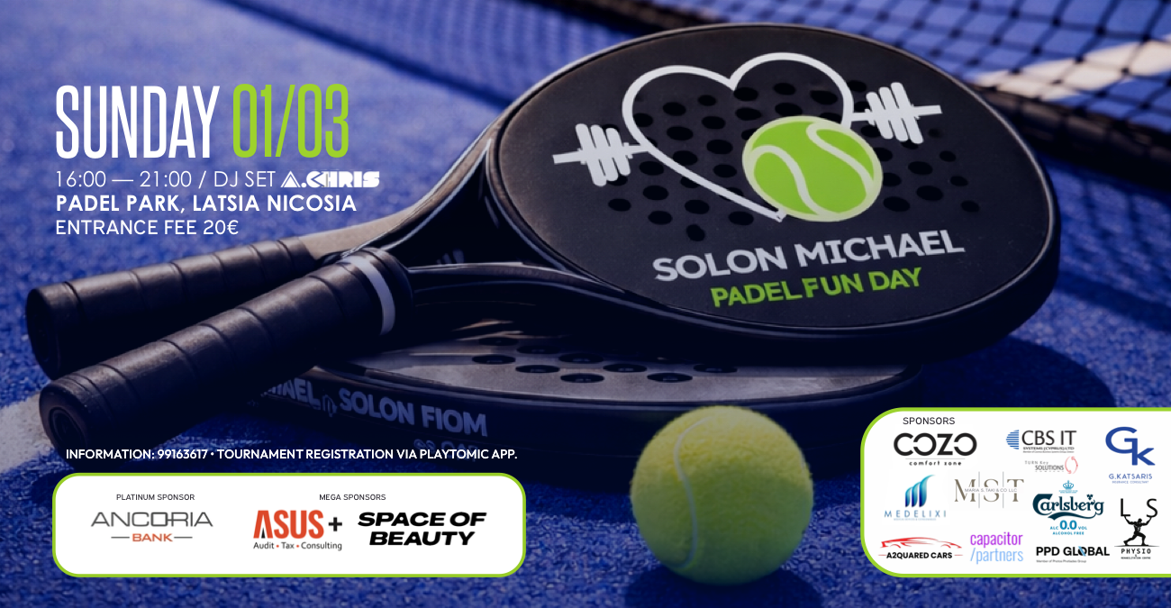 4ο Padel Fun Day: Το απόλυτο αθλητικό event της χρονιάς επιστρέφει στη Λευκωσία με την υπογραφή του Solon Michael και την Ancoria Bank!