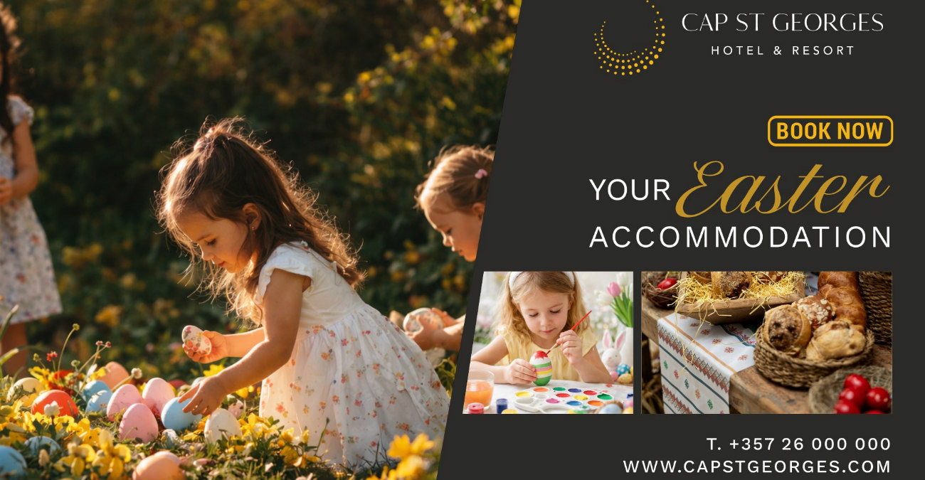 Book Your Stay Now for an Unforgettable Easter of Authentic Hospitality and Tradition at Cap St Georges Hotel & Resort