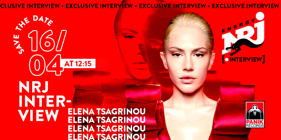 NRJ EXCLUSIVE INTERVIEW WITH ELENA TSAGRINOU 